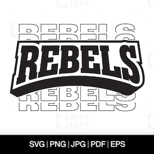 Rebel Svg Rebel Shirt Svg Rebel Football School Mascot Rebel Svg School Spirit Rebel Mascot Svg Rebel Shirt Png Rebel Spirit Svg Design File