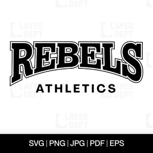 Rebel Svg Rebel Shirt Svg Rebel Football School Mascot Rebel Svg School Spirit Rebel Mascot Svg Rebel Shirt Png Rebel Spirit Svg Design File