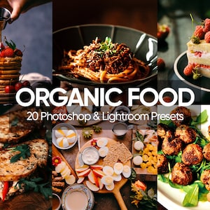20 Organic Food Lightroom Mobile & Desktop Presets, Food Presets, Food Blogger Presets, Food Filters, Tasty food, Pretty Food, Yummy food,