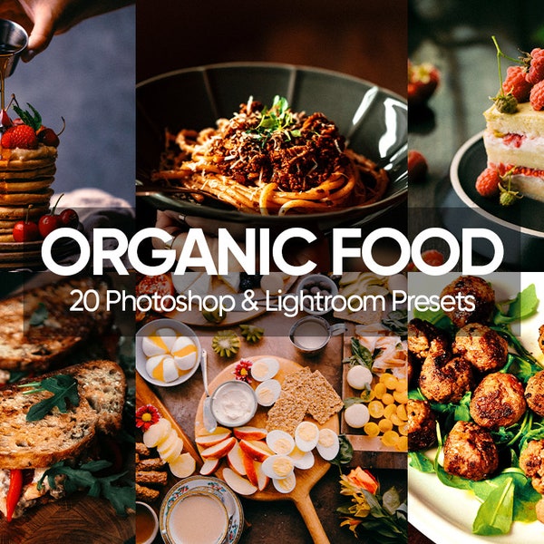 20 Organic Food Lightroom Mobile & Desktop Presets, Food Presets, Food Blogger Presets, Food Filters, Tasty food, Pretty Food, Yummy food,