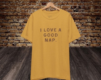 I Love A Good Nap Shirt | Seinfeld-Inspired Fan Tee Shirt, Sleep Lover Shirt, 90s Sitcom Gift, Television Nostalgia Shirt