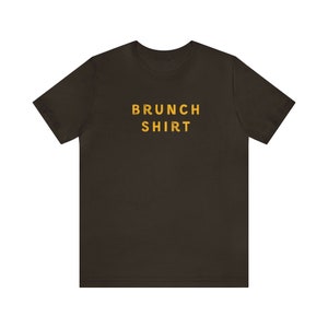 Brunch Shirt | Brunch Tee Shirt Brunch T-Shirt Brunch Tshirt Brunch Outfit Brunch Gift Shirt Brunch Unique Gift T-Shirt Brunch Gift Bild 10