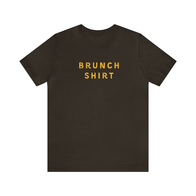 Brunch Shirt | Brunch Tee Shirt Brunch T-Shirt Brunch Tshirt Brunch Outfit Brunch Gift Shirt Brunch Unique Gift T-Shirt Brunch Gift Bild 10