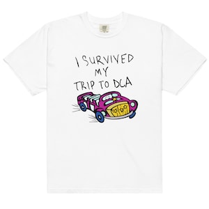 I Survived My Trip to DCA - Comfort Colors Shirt