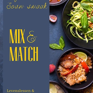 May include: A cookbook cover titled "Mijn keuken Jouw smaak MIX & MATCH Levenslessen & recepten om je eigen smaak te leren volgen." The design features a dark blue vertical panel with yellow text next to bowls of various dishes including noodles and rice.