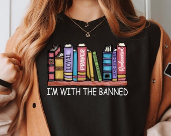 I'm With The Banned, Banned Books Shirt, Banned Books Sweatshirt, Unisex Super Soft Premium Graphic T-Shirt,Reading Shirt. Librarian Shirt