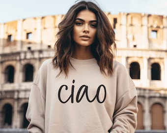 Ciao Crewneck Sweatshirt, Italy Graphic Sweater