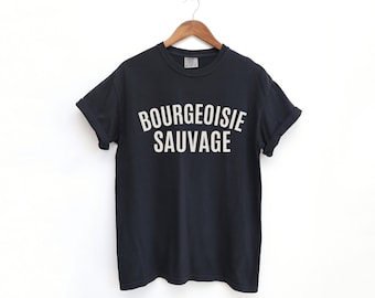 Bourgeoisie Sauvage Garment-Dyed T-Shirt, French Slogan Tee