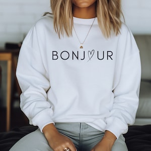 Bonjour Sweatshirt, Bonjour Shirt, Paris Shirt, Paris Sweatshirt, Paris Sweater, Paris Vacation Shirt, Paris Gift, Study Abroad Shirt