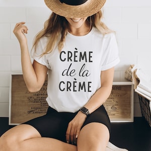 Creme De la Creme Camiseta estilo suave, sudadera de París, camisa de vacaciones en París, camisa amante del café, camisa francesa, regalo