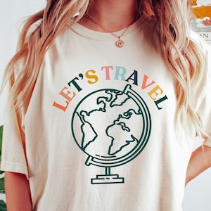 Let&#39;s Travel The World T-Shirt, Travel Shirt, Summer Vacation Shirt, Summer Vibes Shirt, Adventure Shirt, Traveler Gift, Funny Travel Shirt