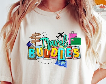 Travel Buddies Shirt, Travelers Shirt, Vacation Shirts, Adventure Shirt, Travel Buddies Gift, Matching Travel Shirt, Travel Lover Shirt