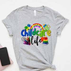Childcare Life Shirt,Kindergarten Life Gift,Gift for Teachers,Teacher Shirt,Teacher Appreciation,Teacher Life Shirt,Childcare Equipment