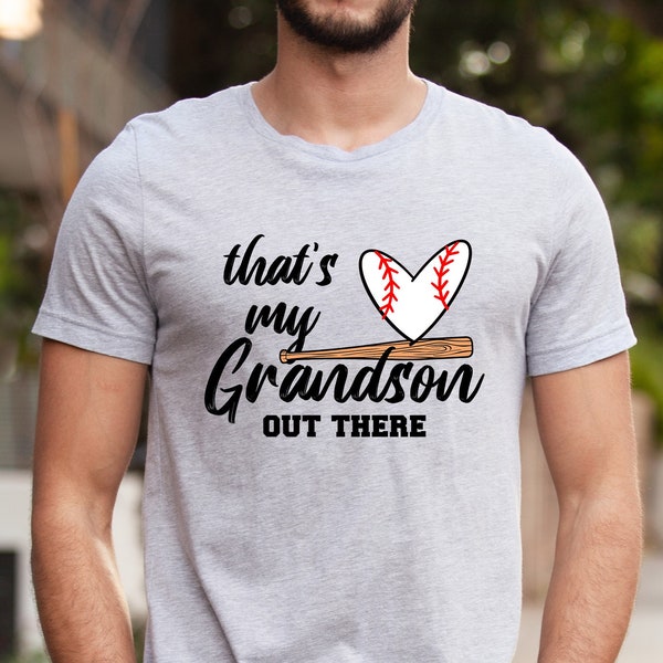 That's My Grandson Out There Shirt, Baseball Lover Shirt, Grandson Gift, Grandson Tee, Softball Lover Gift, Baseball Fan Tee, Player Shirt