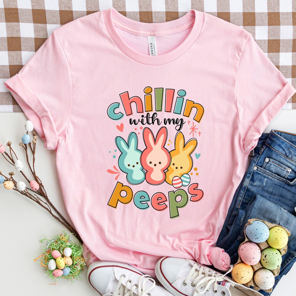 Chillin With My Peeps T-Shirt, Happy Easter Shirt, Easter Shirt, Bunny Shirt, Peeps Shirt, Easter Shirt For Family, Funny Easter Shirt, Miosama