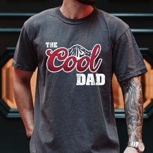 The Cool Dad Shirt, Dad The Legend Shirt, Best Dad Ever Shirt, Fathers Day Shirt, Best Dad Shirt, The Cool Dad Sweatshirt, Gift For Father