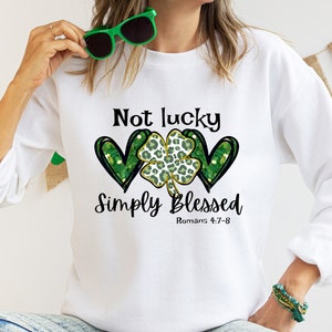 Not Lucky Just Blessed St Patrick’s Day Shirt, St Patrick’s Day Shirt, St Patrick’s Day T-shirt, Christian Shirt, Lucky Blessed T-shirt