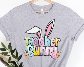Teacher Bunny Shirt, Teacher Bunny Easter Shirt, Easter Expecting Teacher Top, Easter Teacher Shirt, Teacher Shirt, Easter For Gift