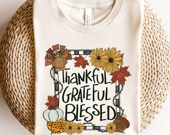 Thankful Grateful Blessed Shirt, Thanksgiving Shirt, Fall Shirt, Fall Teacher Shirt, Thankful Shirt, Thanksgiving Tee, Grateful Shirt