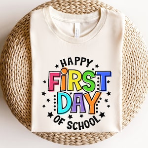 Happy First Day of School Shirt, Teacher Gift, Gift for Teachers, Kindergarten Teacher, Teacher Appreciation Tee, Back to School Shirt