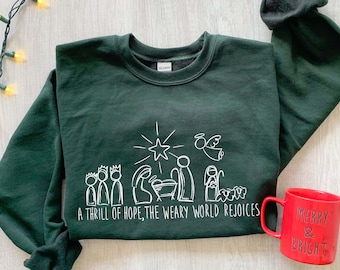 A Thrill Of Hope The Weary World Rejoices Sweatshirt Gift For Christians, Religious Christmas Gift, Nativity Hoodie,Jesus Is The Reason Gift