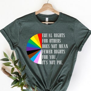 Equal rights for others does not mean fewer rights for you shirt, it not pie shirt, LGBT Rainbow, Black Rainbow, Transgender Rainbow, Pride