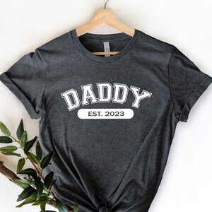 Daddy Est. 2023 Shirt, Daddy Est. 2023 Tee, Baby Announcement Shirt, Promoted To Daddy, Gift For Husband, New Dad Tee, Dad Gift