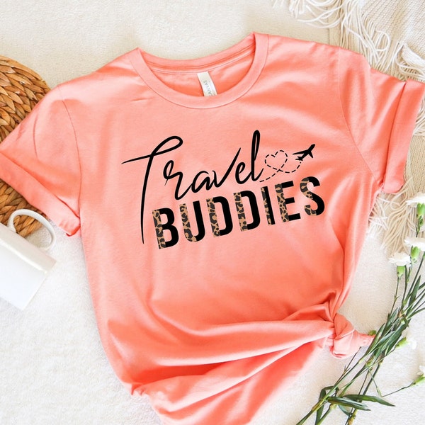 Travel Buddies Leopard Shirt,Travelers Shirt,Vacation Shirts,Adventure Shirt,Travel Buddies Gift,Matching Travel Shirt,Travel Lover Shirt