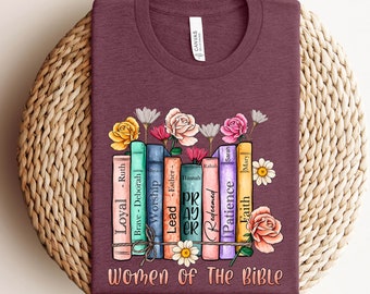 Women Of The Bible Shirt, Christian Women Shirt, Floral Books Christian Shirts, Jesus Church Shirt, Christian Book Lover Shirt
