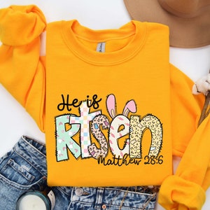 He Is Risen Easter Sweatshirt, Inspirational Jesus Shirt, Easter Gift, Jesus Easter Shirt, Matthew Shirt, Christian Shirt, Religious Shirt