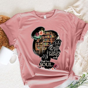 and into the library she goes to lose her mind and find her soul NO Books Shirt, Read Banned Books, Teacher Librarian Gift T-shirt
