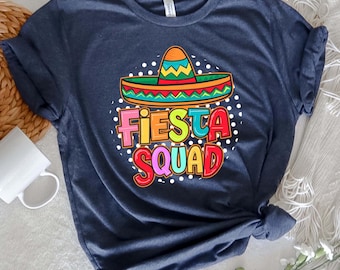 Fiesta Squad Shirt, Mexican Shirt, Sombrero Hat Shirt, Cinco De Mayo Shirt, Fiesta Party Shirt, Mexican Party Shirt, Hispanic Party Shirt