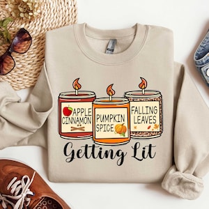 Getting Lit Sweatshirt, Pumpkin Spice Shirt, Fall Candles Tee, Fall Bachelorette Party Shirt, Getting Lit Candles Shirt,Getting Lit Fall Tee
