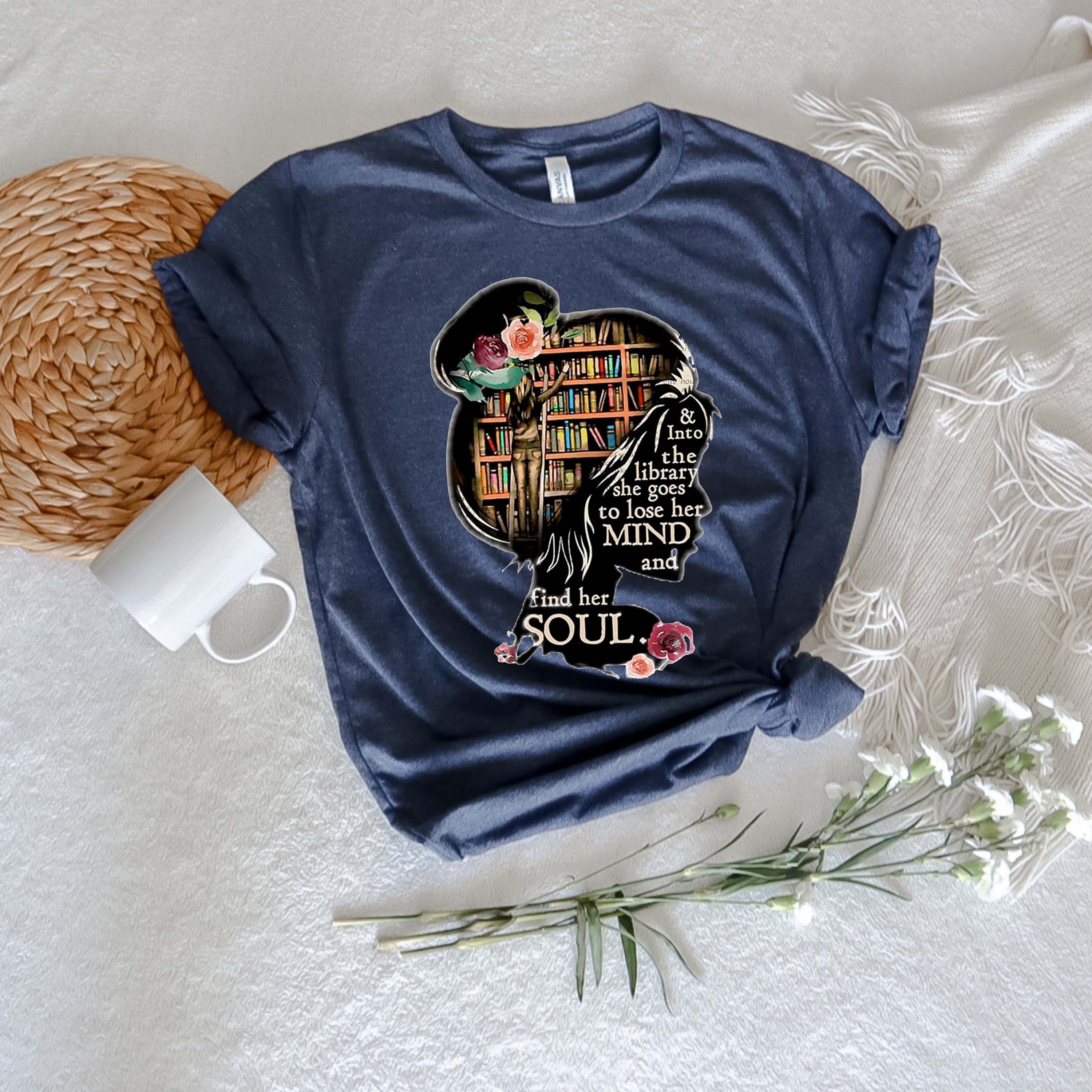 and into the library she goes to lose her mind and find her soul NO Books Shirt, Read Banned Books, Teacher Librarian Gift T-shirt