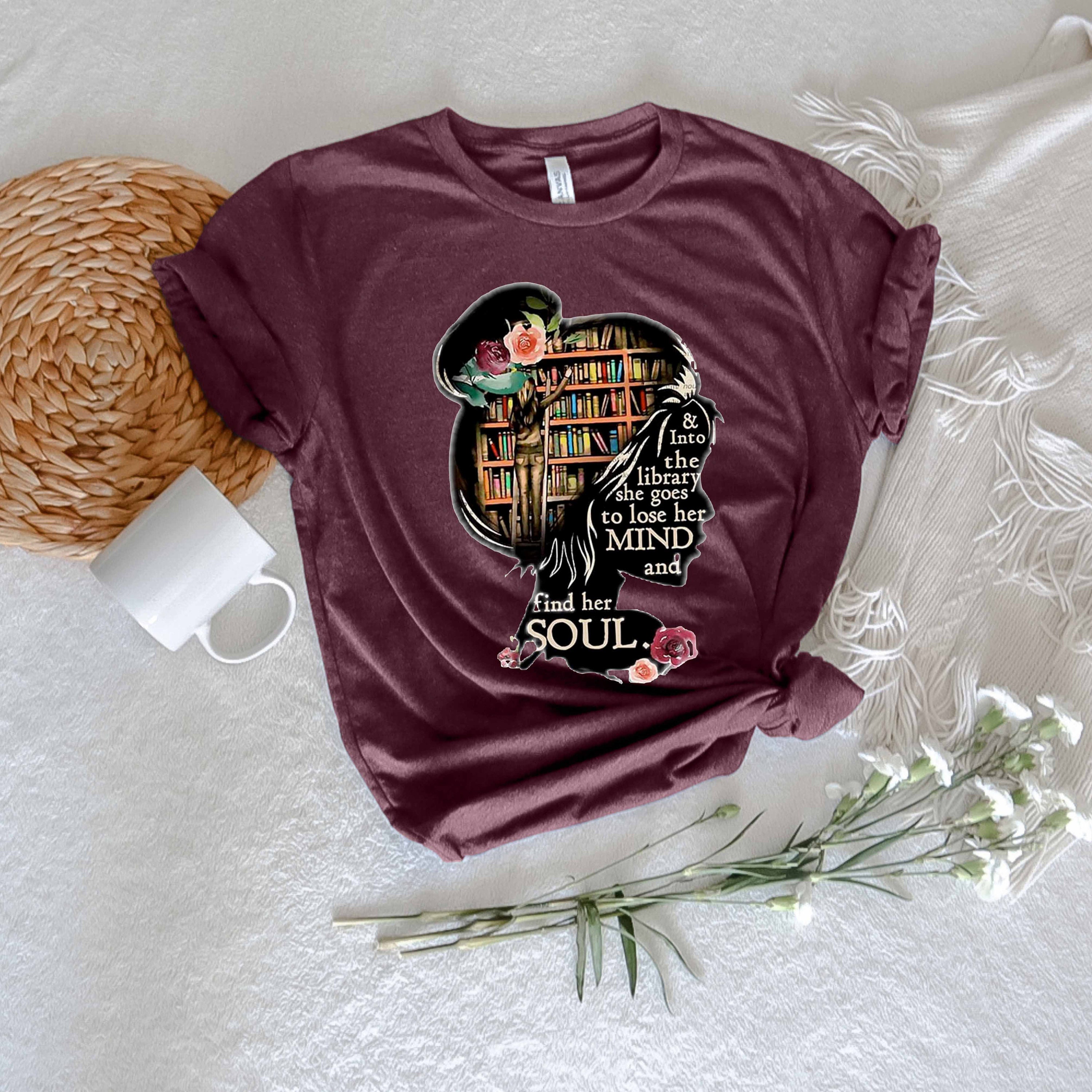 and into the library she goes to lose her mind and find her soul NO Books Shirt, Read Banned Books, Teacher Librarian Gift T-shirt