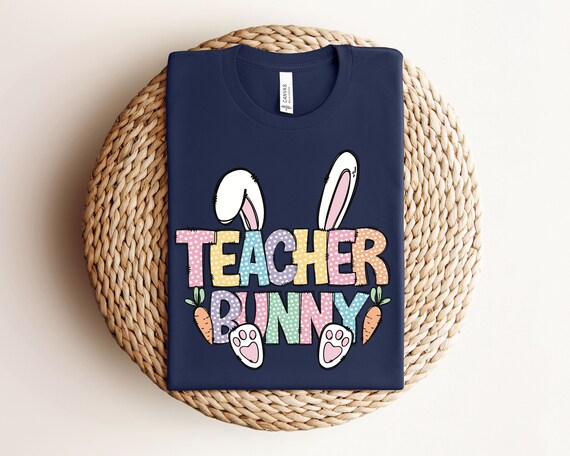 Teacher Bunny Shirt, Teacher Bunny Easter Sweatshirt, Easter Teacher Tee, Easter Teacher Shirt, Teacher Shirt, Easter Gift For Teachers