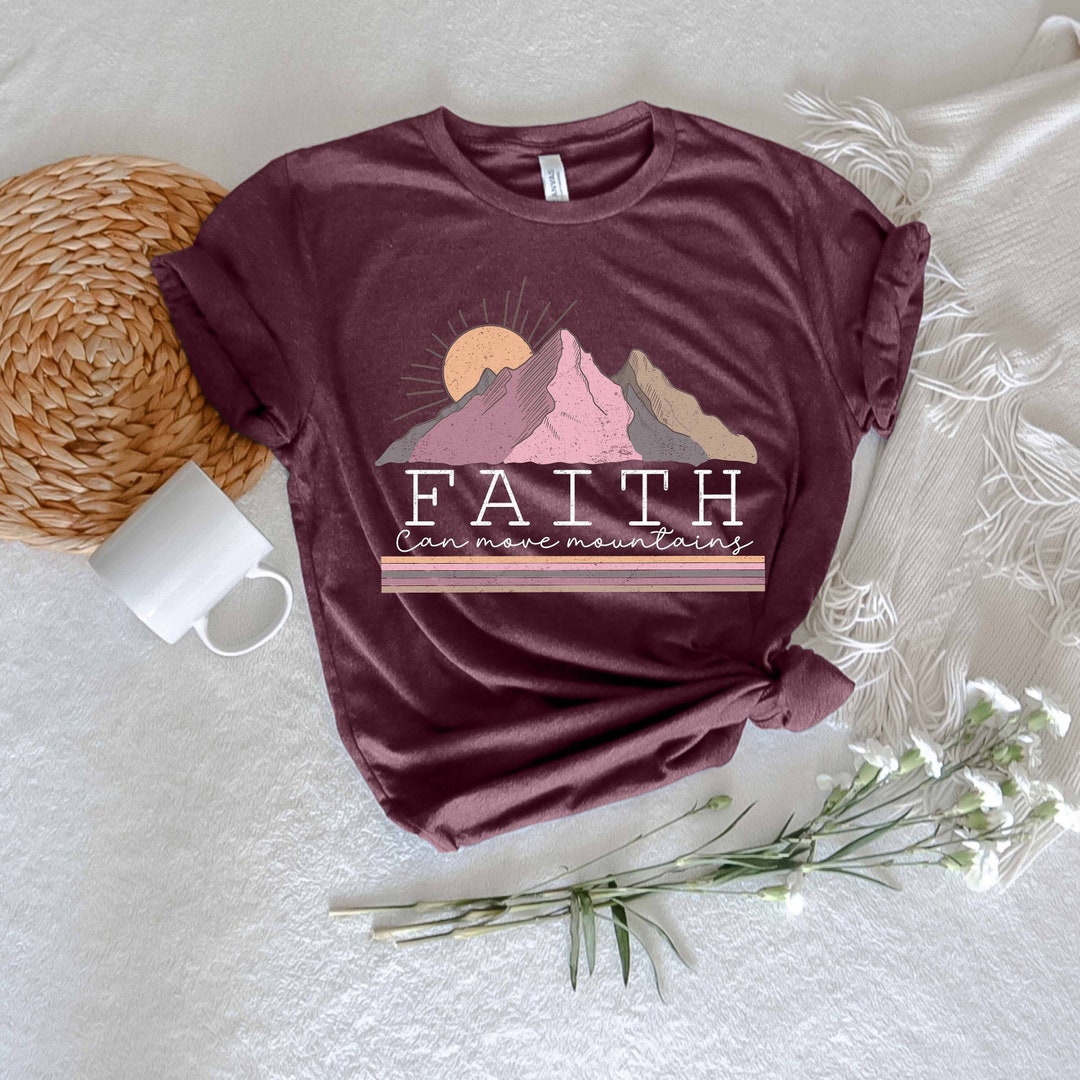 Faith Can Move Mountain Shirt, Religious Shirt, Christian Shirt, Church