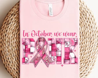 In October we Wear Pink Sweatshirt,Breast Cancer Shirt,I'm A Survivor Shirt,Team Cancer Shirt,Motivational T Shirt,Cancer Awareness Shirt
