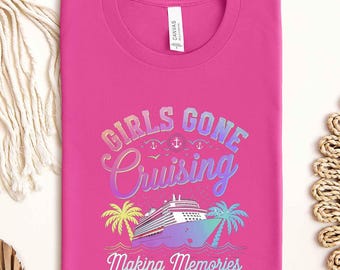 Girls Gone Cruising Shirt, Girls Trip Shirt, Cruise Shirt, Vacation Cruise Trip Shirt, Cruise Shirt, Matching Cruise Shirt, Vacation Shirt