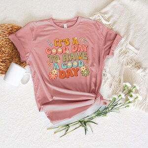 It's A Good Day To Have A Good Day Shirt, Positive Shirt, Motivational Shirt, Inspiring Good Day Tee, Lovely Good Day Shirt bild 4