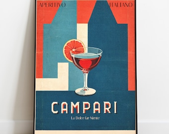 May include: A vintage-style poster advertising Campari, an Italian aperitivo. The poster features a red cocktail in a stemmed glass with a slice of orange, against a blue, red, and white background. The text "Campari" is in large, bold letters, with the tagline "La Dolce far Niente" below.