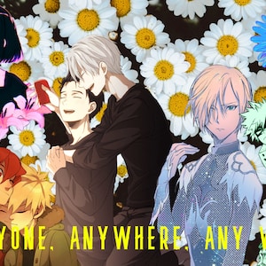 Puede incluir: Ilustración digital con personajes de estilo anime, incluyendo una pareja abrazándose y otras figuras. El fondo es un collage de margaritas blancas y una flor azul. El texto en la parte inferior dice "ANYONE, ANYWHERE, ANY WAY."