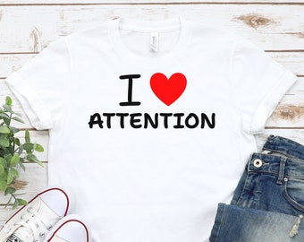 I Love Attention Y2K Shirt Y2K Baby Tee Y2K Crop Top Tee Funny Y2K T-shirt Gift for Her Y2K Crop T-Shirt Y2K Crop Top Funny Baby Tee