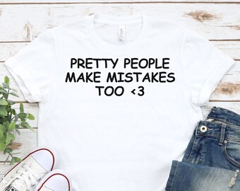 Hübsche Leute machen Fehler auch Y2K Shirt Y2K Baby T-Shirt Y2K Crop Top Tee Lustige Y2K T-Shirt Geschenk für sie Y2K Crop T-Shirt Y2K Crop Top Lustig