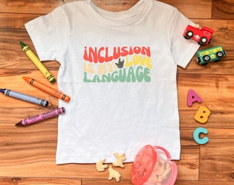 Inclusion is my Love Language Toddler Tee