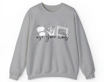 Use Your Words Adult Crewneck Sweatshirt