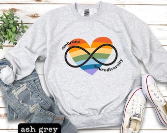 embrace neurodiversity infinity + heart sweatshirt