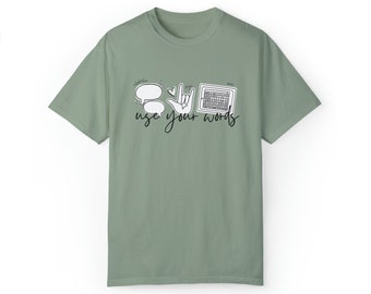 Use Your Words Adult Comfort Colors Tee