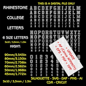 May include: A digital file set of rhinestone college letters and numbers in white on a black background. Includes text: THIS IS A DIGITAL FILE ONLY, RHINESTONE COLLEGE LETTERS, 6 SIZE LETTERS, Ss10 / 3.3mm / 1.3in, HIGHT, 90mm/3.543in, 80mm/3.150in, 70mm/2.756in, 60mm/2.362in, 50mm/1.968in, 45mm/1.772in, + UPDATE + AF (Canva Affinity) + EPS + PDF + TIFF, SILHOUETTE - SVG - DXF - PNG - AI CDR - CRICUT.