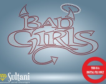 May include: Rhinestone design of the words "Bad Girls" with a halo and devil horns. The design is in white and red rhinestones.